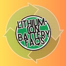 Lithium Ion FAQs