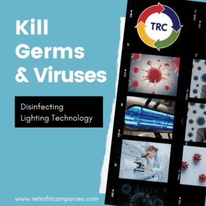Germ killing lights that sanitize and disinfect, The Retrofit Companies, Inc. Twin Cities, Minnesota