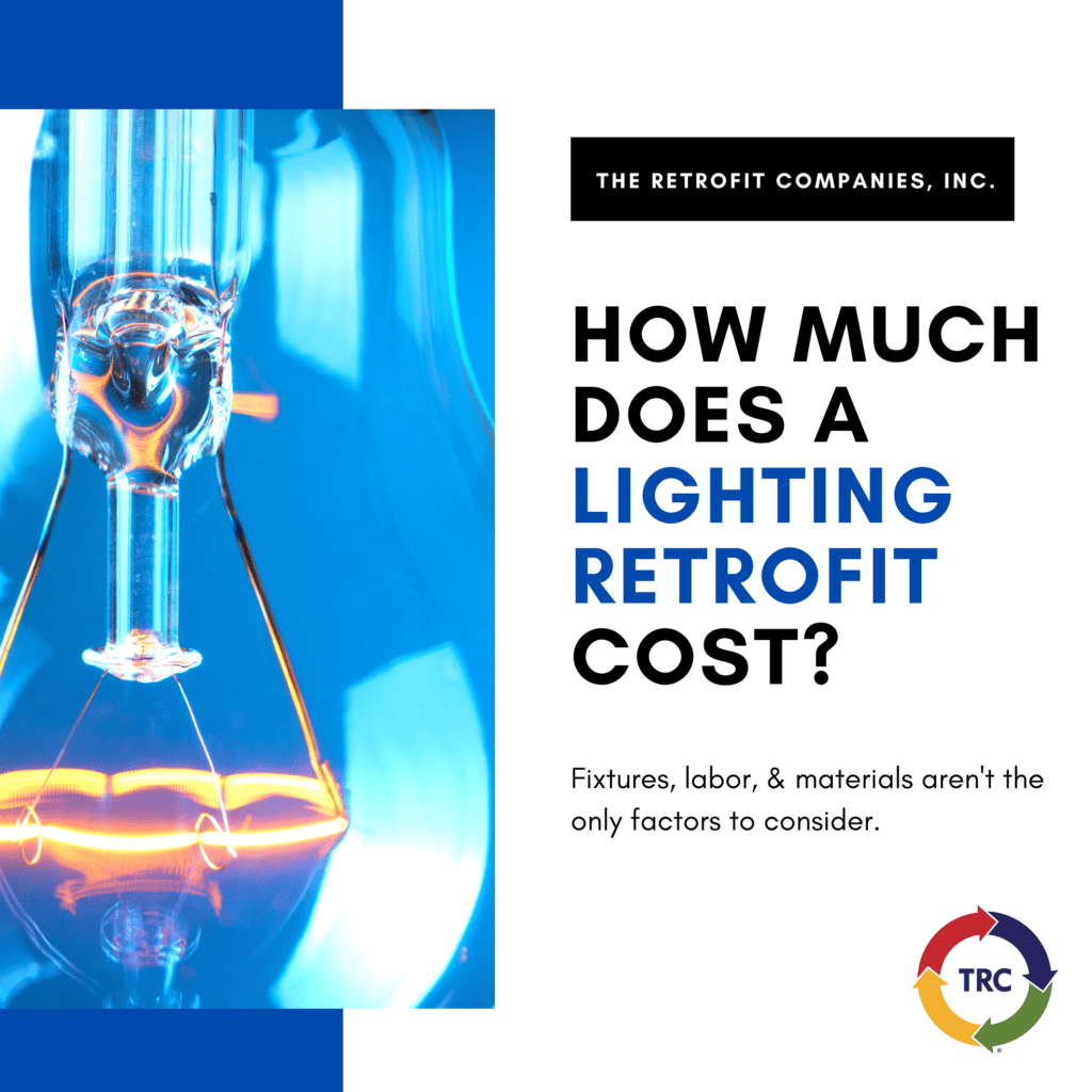 How much does a lighting retrofit cost? The Retrofit Companies, Inc.