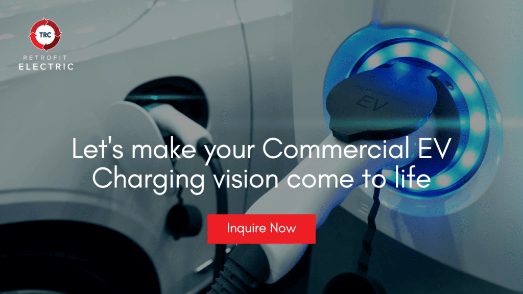 Commercial Electric Vehicle Charging Station Installation Click to Schedule Free Consultation with Retrofit Electric