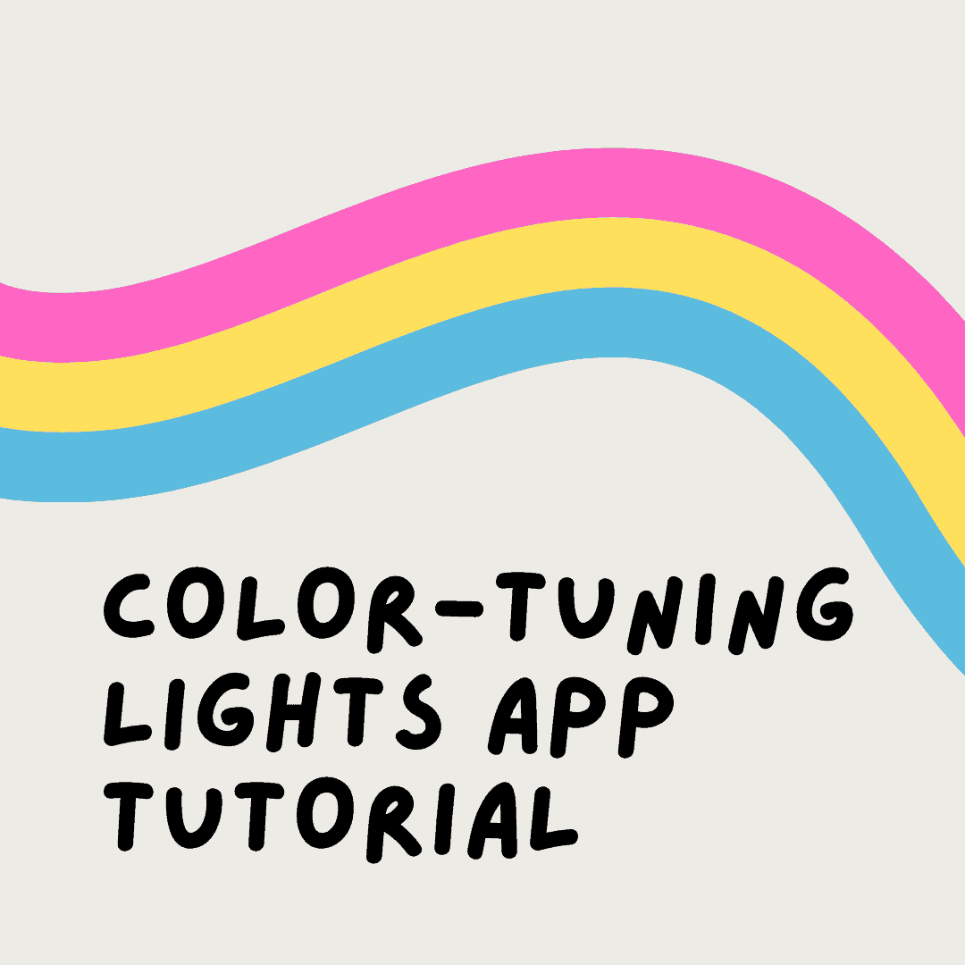 Color-Tuning Lights App Tutorial